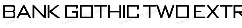 Bank Gothic Two Extr字体转换